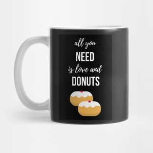 All You Need Is  Love And Donuts Mug